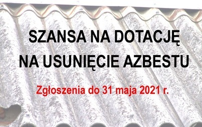 Zdjęcie do Ogłoszenie o naborze wniosk&oacute;w o udzielenie  40% dofinansowania na pokrycie koszt&oacute;w związanych z usuwaniem azbestu
