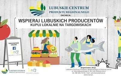 Zdjęcie do ,,Wspieraj Lubuskich Producent&oacute;w. Kupuj lokalnie&rdquo;