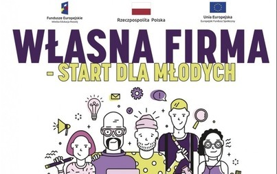 Zdjęcie do WŁASNA FIRMA - START DLA MŁODYCH