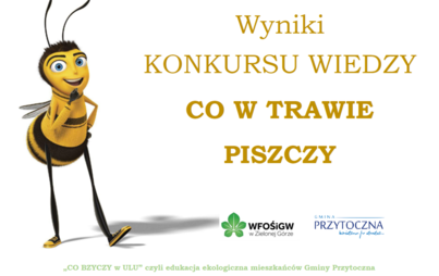 Zdjęcie do Wyniki konkursu wiedzy &bdquo;CO W TRAWIE PISZCZY&rdquo;