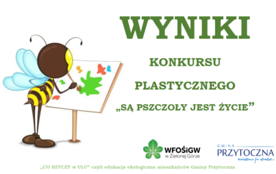 Zdjęcie do Wyniki konkursu plastycznego "SĄ PSZCZOŁY JEST ŻYCIE"