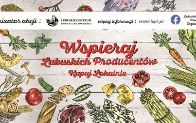 Zdjęcie do Akcja "Wspieraj lubuskich producent&oacute;w. Kupuj lokalnie"
