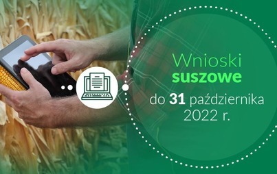 Zdjęcie do Wydłużeniu termin składania wniosk&oacute;w suszowych 