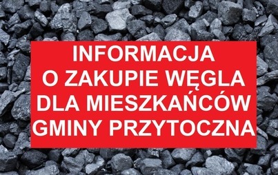 Zdjęcie do Informacja o zakupie węgla dla mieszkańc&oacute;w gminy Przytoczna