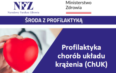 Zdjęcie do Profilaktyka Chor&oacute;b Układu Krążenia (ChuK)