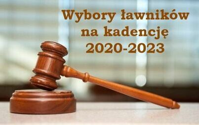 Zdjęcie do Uzupełniające wybory Ławnik&oacute;w kadencję 2024 - 2027