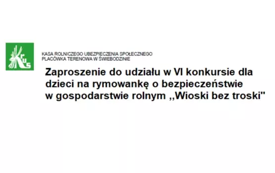 Zaproszenie do udziału w VI konkursie dla dzieci na rymowankę o bezpieczeństwie w gospodarstwie rolnym ,,Wioski bez troski"