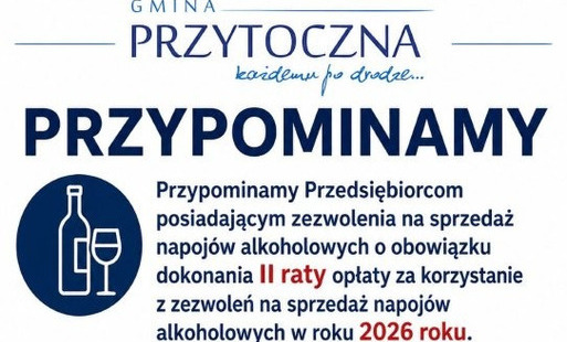 Zdjęcie do Przypomnienie o obowiązku dokonania II raty opłaty za korzystanie z zezwoleń na sprzedaż napoj&oacute;w alkoholowych w roku 2026 roku