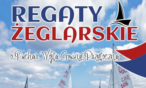 Zdjęcie do Regaty Żeglarskie o Puchar W&oacute;jta Gminy Przytoczna &ndash; zapraszamy na sportowe emocje nad Jeziorem Lubikowskim!