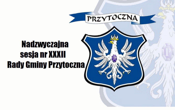 Nadzwyczajna sesja nr XXXII Rady Gminy Przytoczna