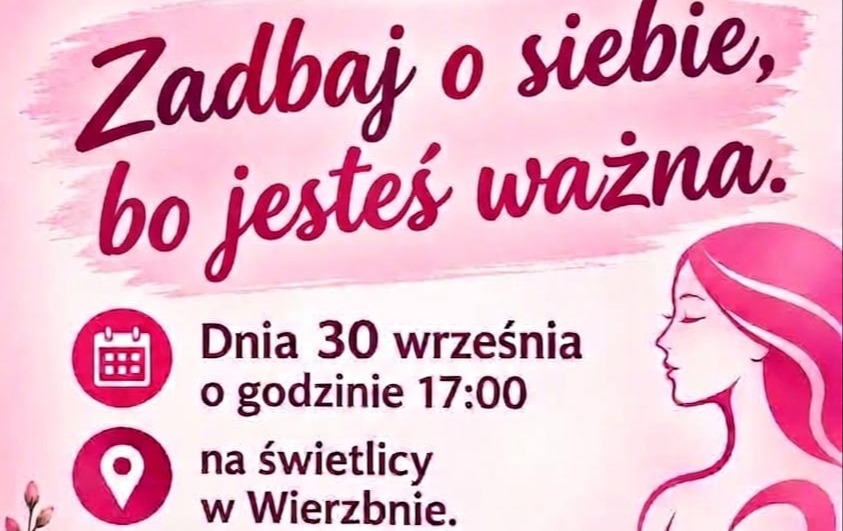 Prelekcja „Zadbaj o siebie, bo jesteś ważna” w Wierzbnie 30 września
